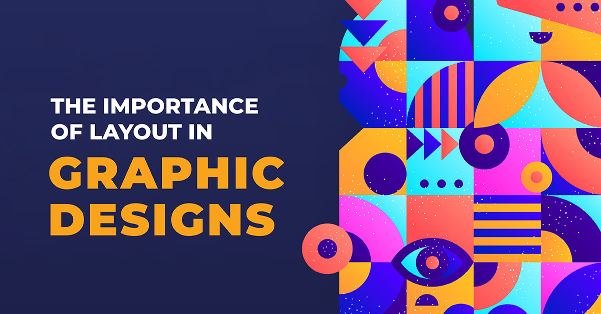 The Importance Of Layout In Graphic Designs DesignBold