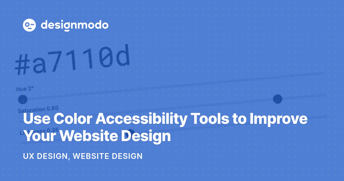 Use Color Accessibility Tools to Improve Your Website Design Designmodo