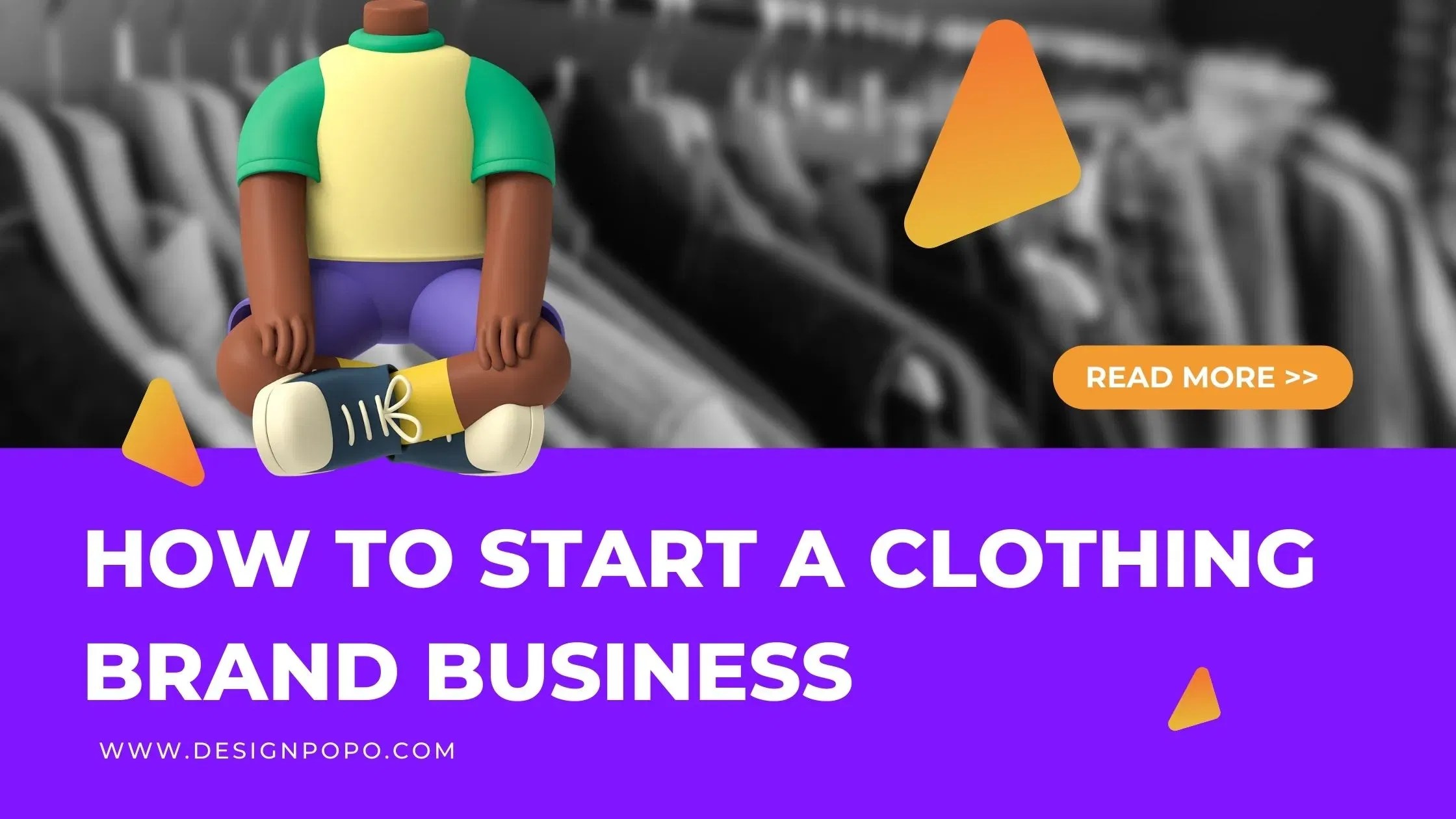 8 Steps to Start Clothing Brand Business from The Scratch Best Strategies for Beginners