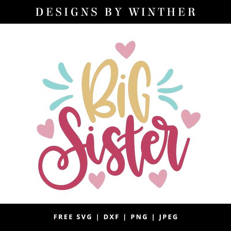 Free Big sister SVG DXF PNG & JPEG Designs By Winther