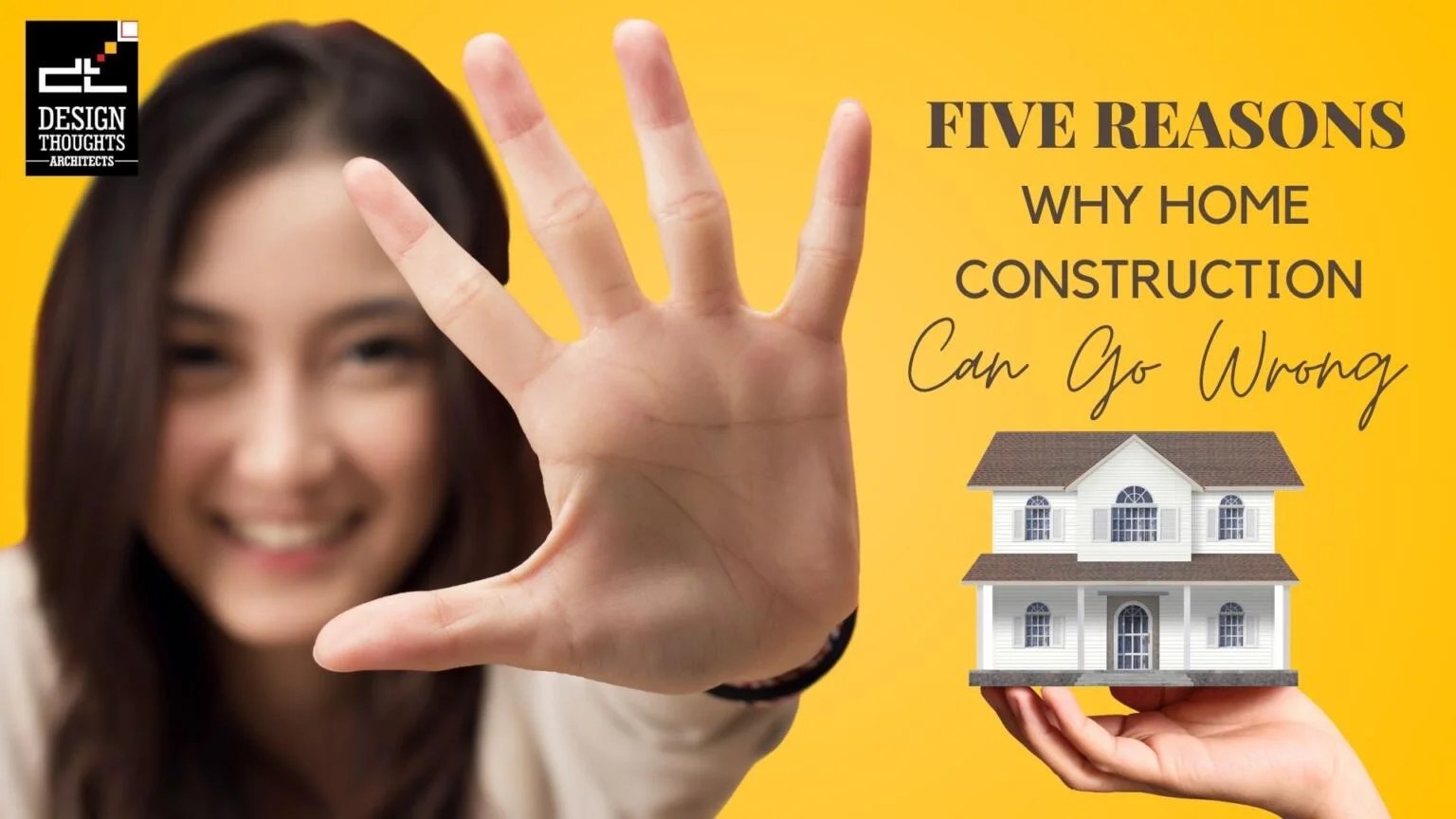 5 Hidden Reasons Why Home Construction Projects Can Go Wrong(03)