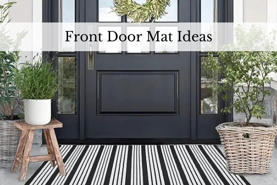 Best 31 Layered Front Door Mat Ideas Design to Build