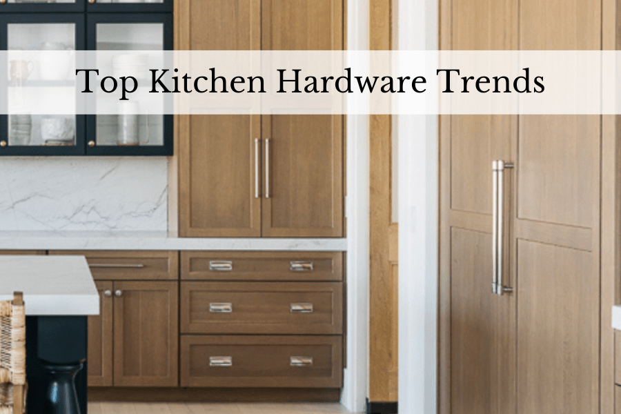 9 Top Kitchen Hardware Trends for in 2025 Design to Build