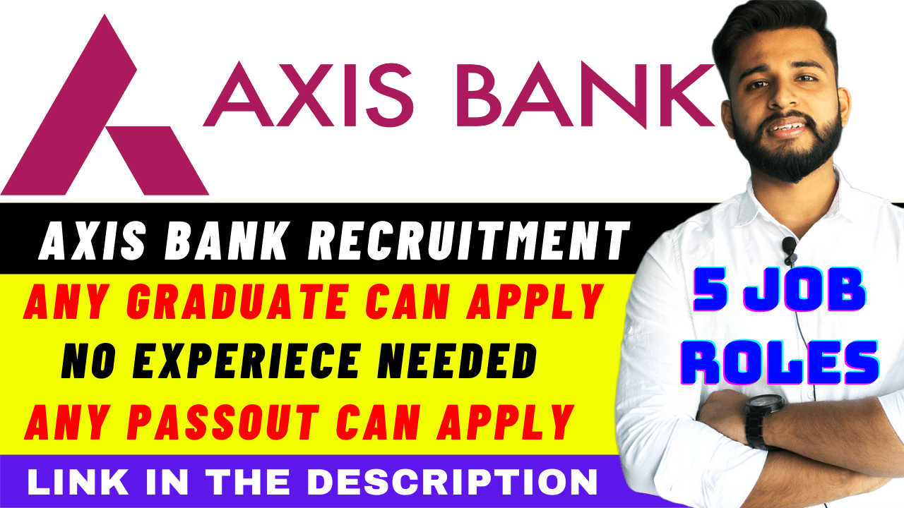 AXIS BANK RECRUITMENT 2021 AXIS BANK JOBS FOR FRESHERS BANK JOB