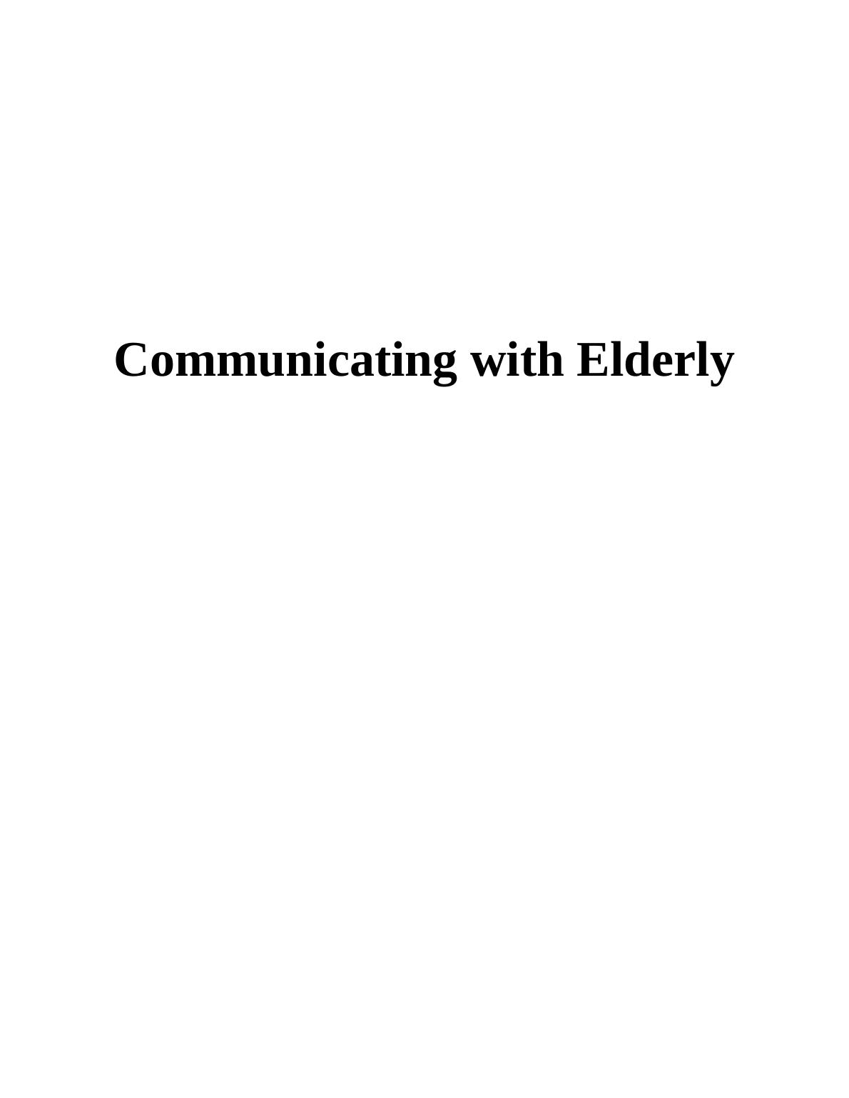 Effective Communication with Elderly Barriers, Skills and Resources