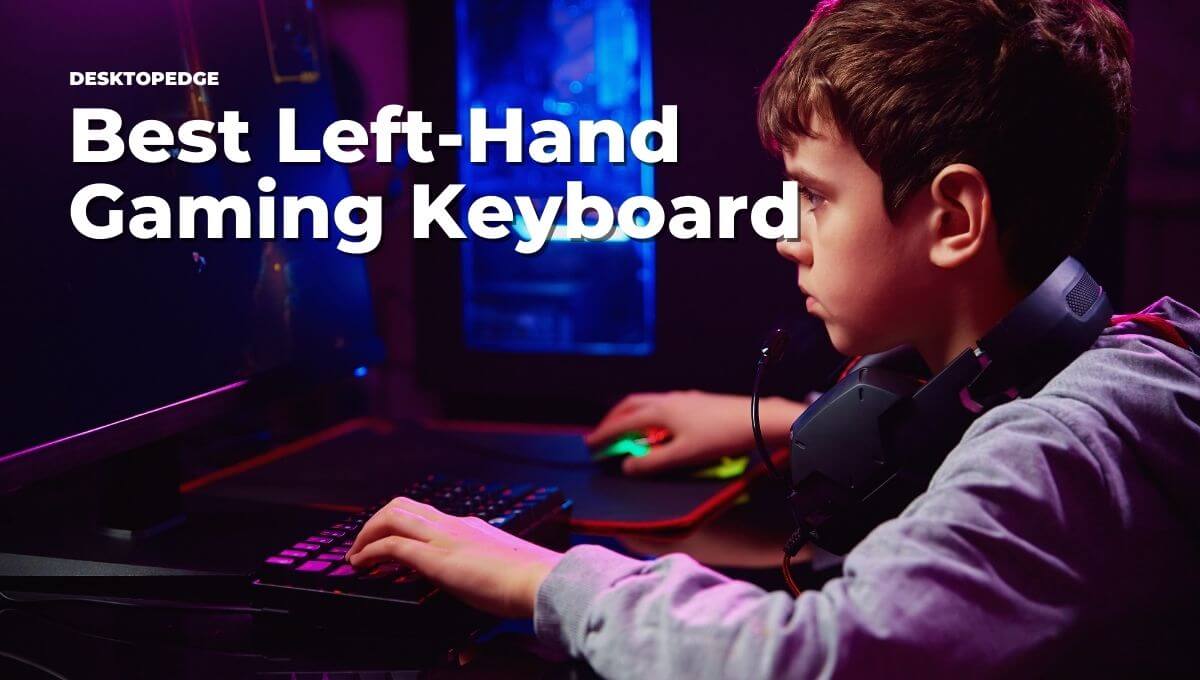 6 Best Left Hand Gaming Keyboard in 2022 DesktopEdge