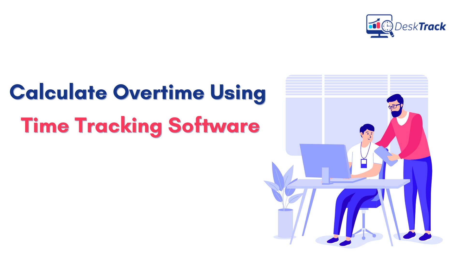 Methods to Calculate Overtime with Time Tracking Software at Work