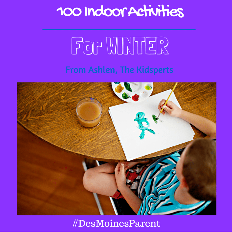 100 Indoor Activities for Kids this Winter
