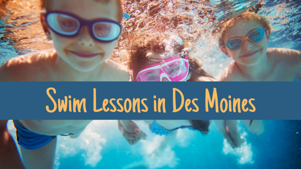 Stay Safe in the Water Swim Lessons in Des Moines, Iowa