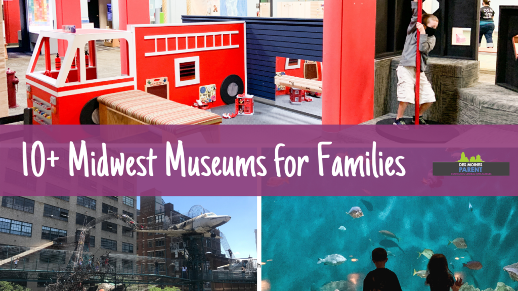 10+ Midwest Museums for Families to Visit, Explore + Play!