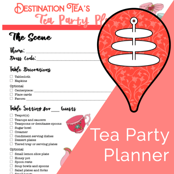 Destination Tea's Tea Party Planner Destination Tea