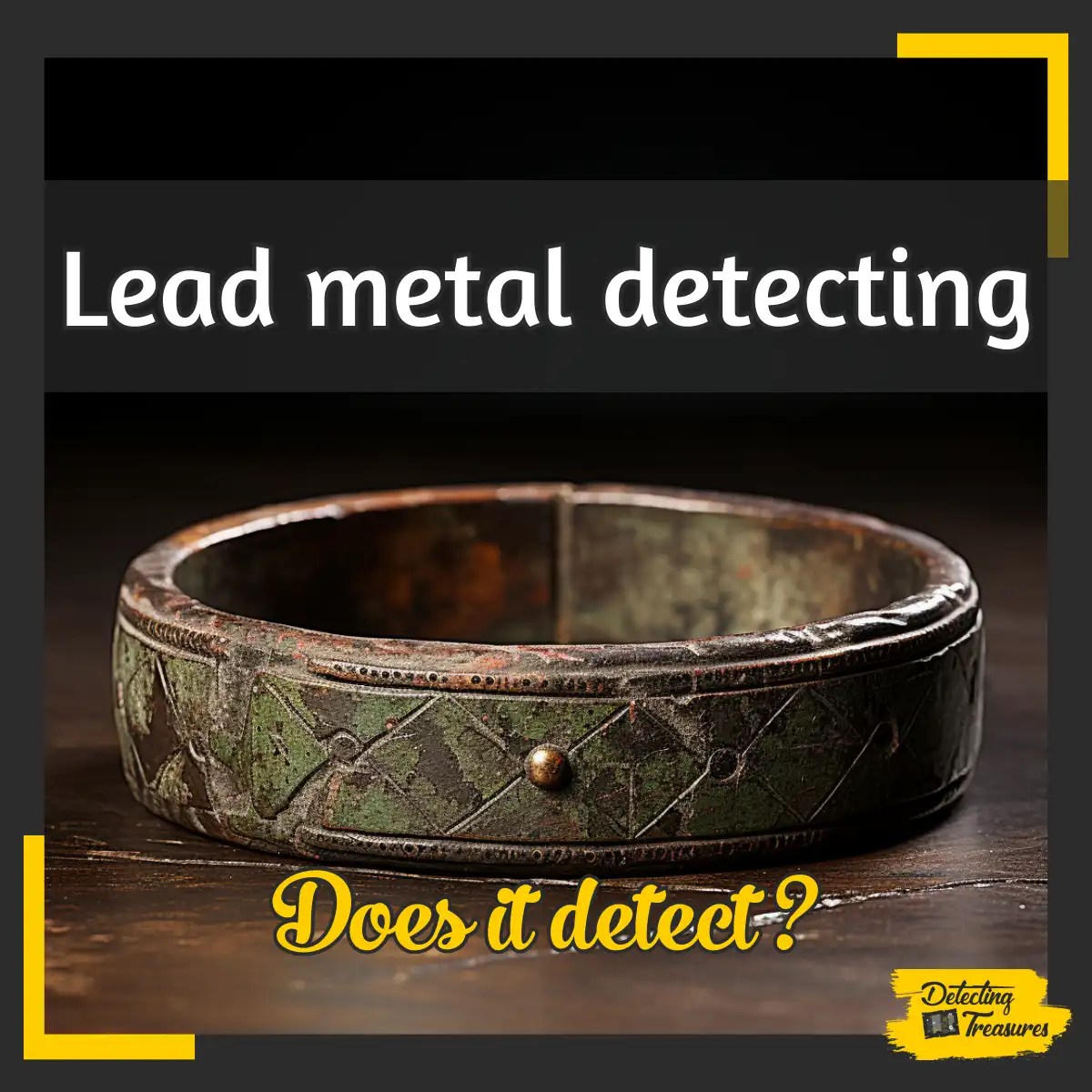 Can Metal Detectors Detect Lead? [2024 Guide!]