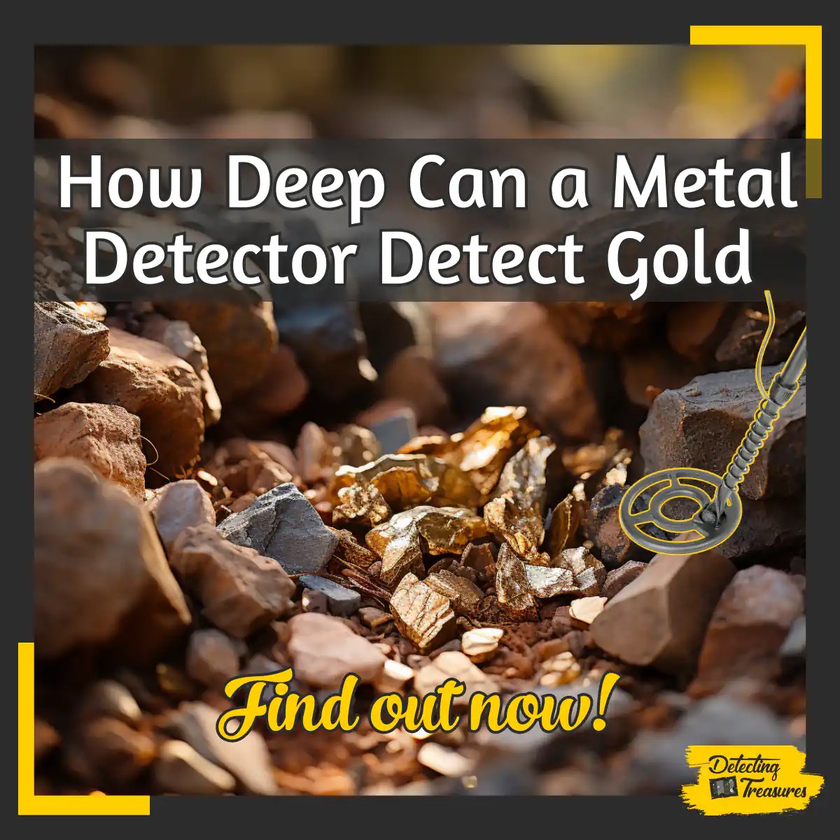 How Deep Can a Metal Detector Detect Gold? [2024 Guide]