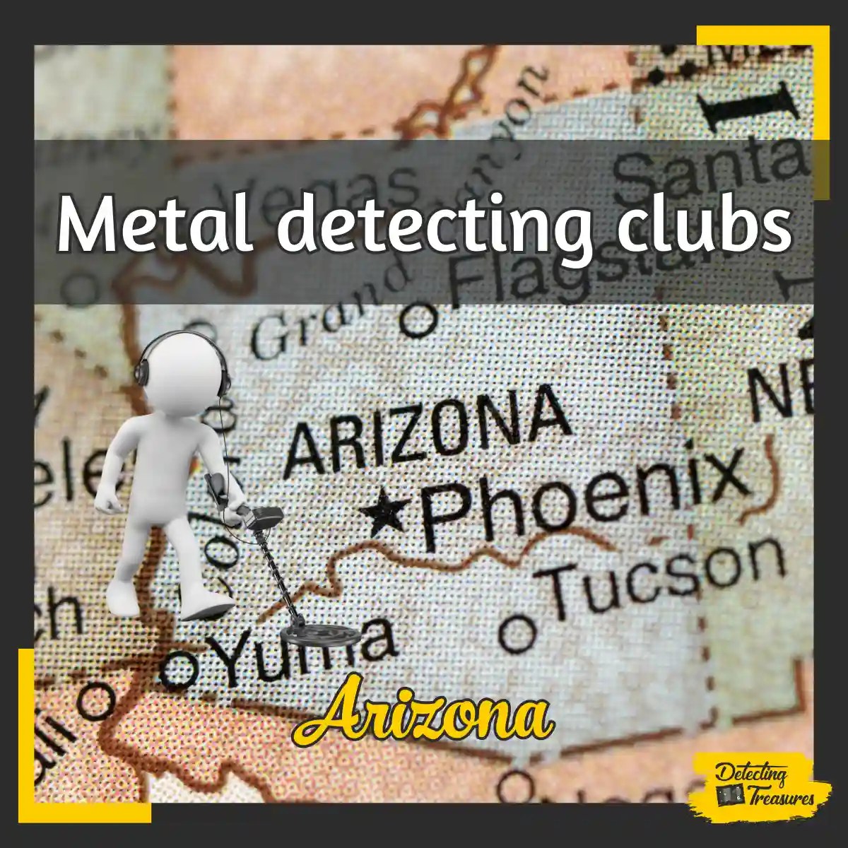 9 Best Metal Detecting Clubs in Arizona (2024 NEW List!)