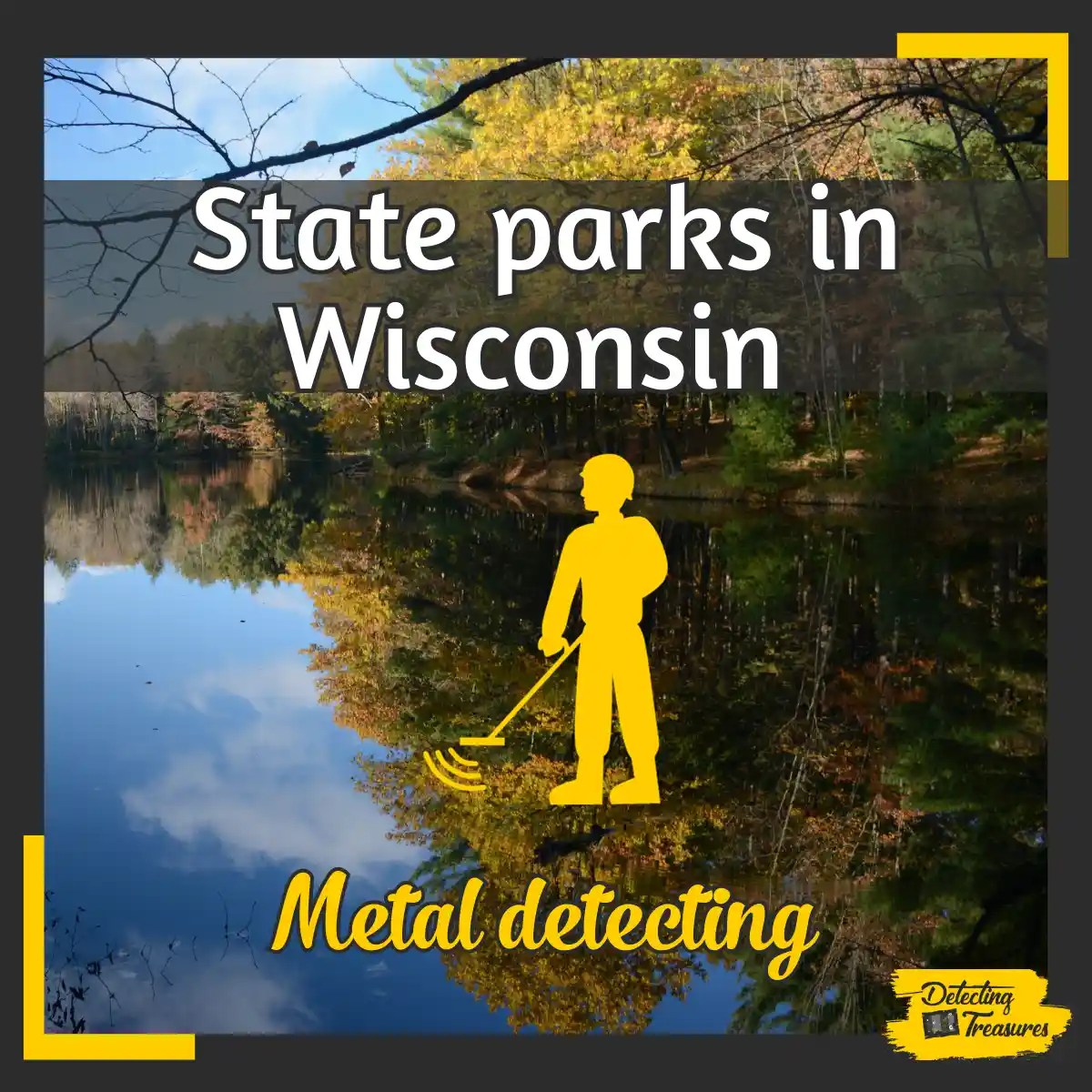 12 Best State Parks in Wisconsin To Metal Detect (2024)