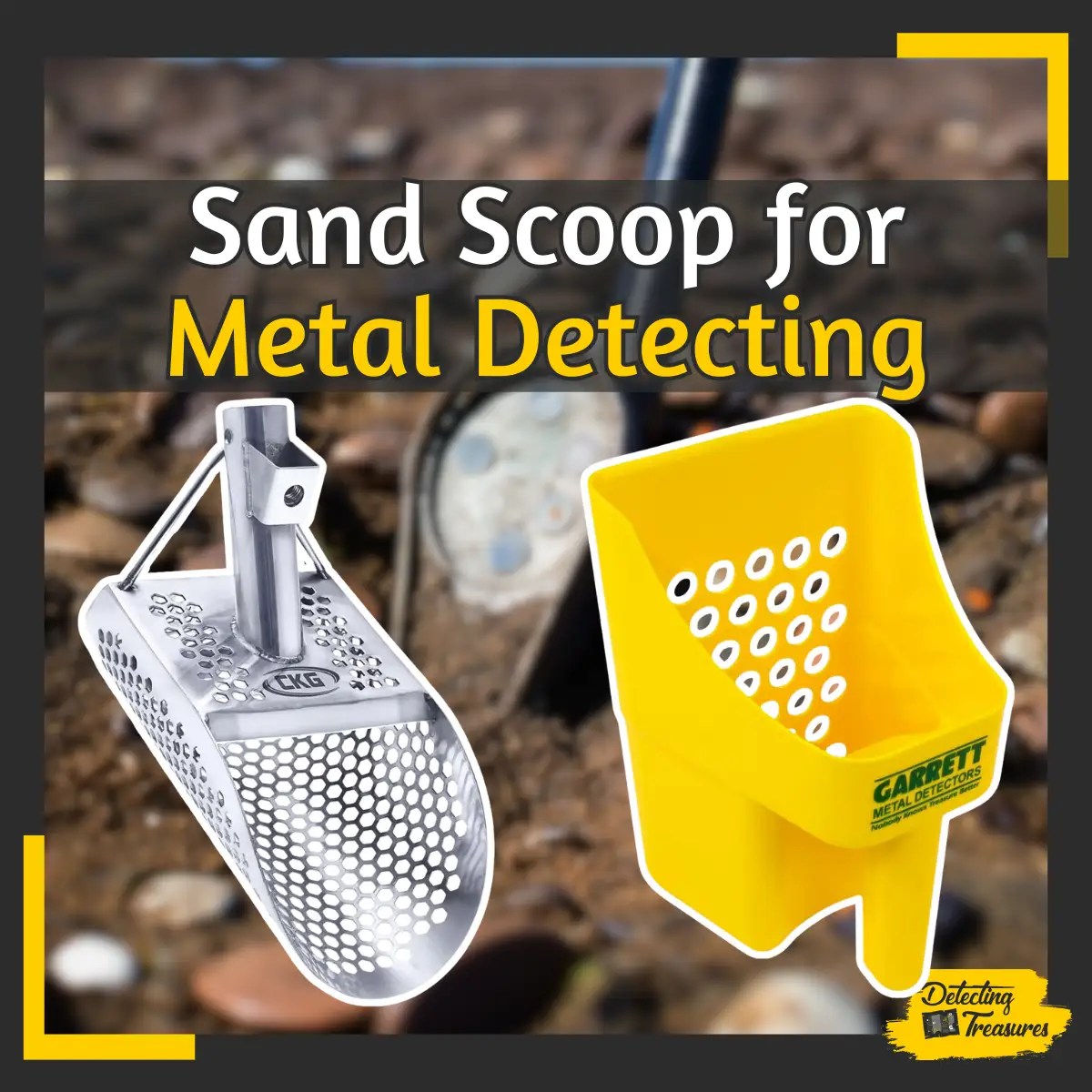 8 Best Sand Scoop for Metal Detecting (Tested & Reviewed!)