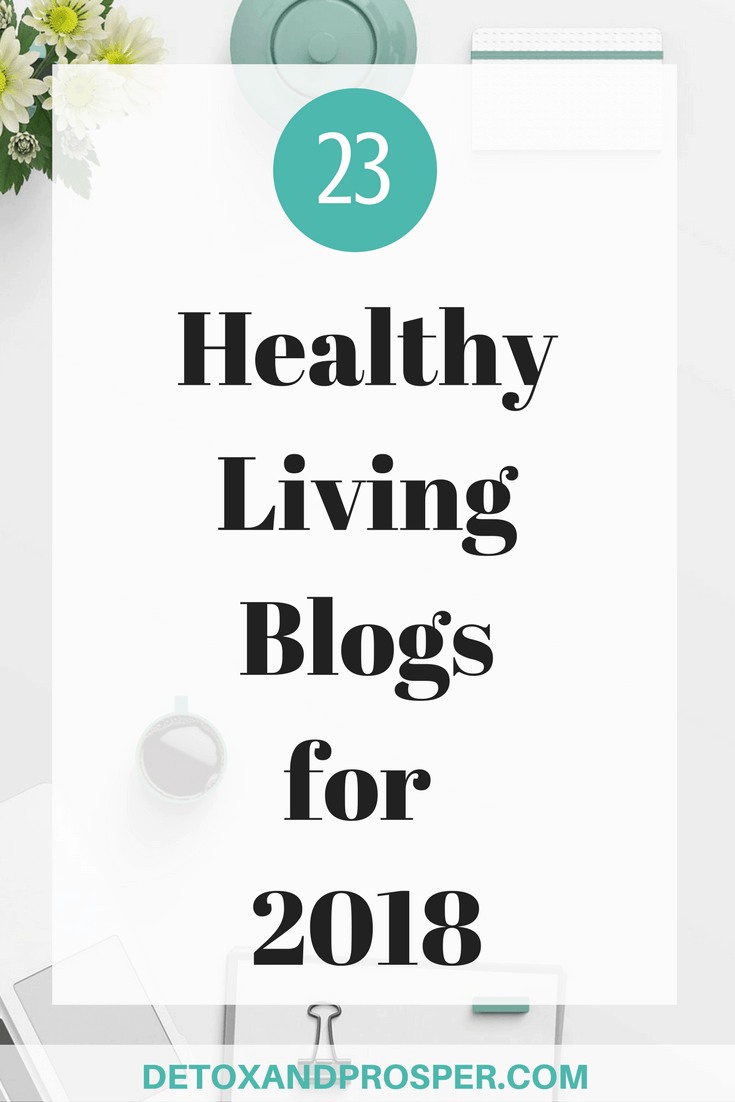 23 Healthy Living Blogs to Follow in 2018
