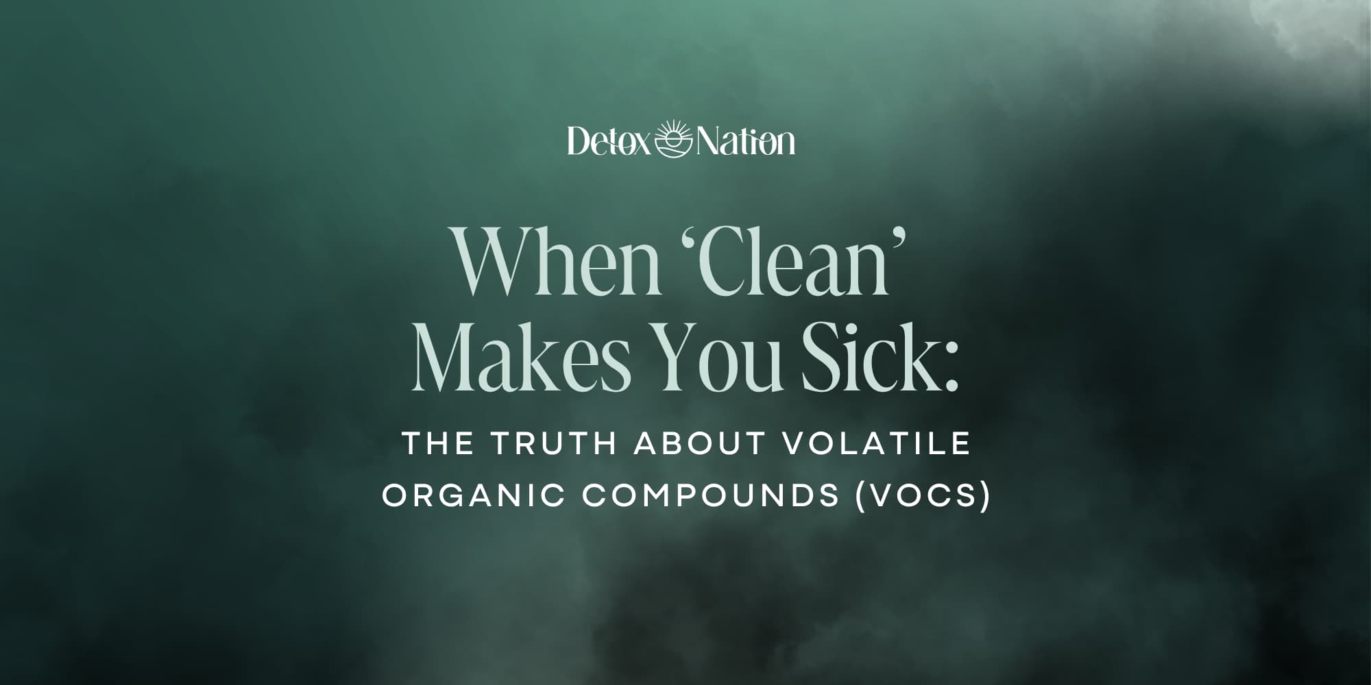 When ‘Clean’ Makes You Sick The Truth About Volatile Organic Compounds