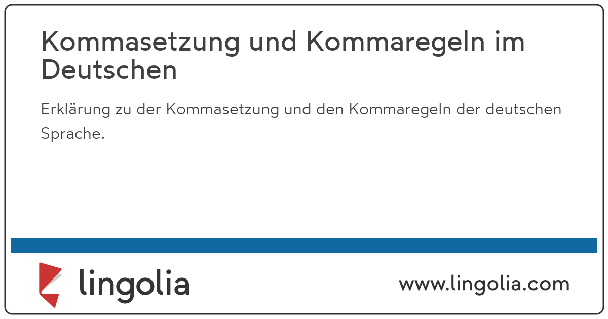 Kommasetzung Und Kommaregeln Im Deutschen