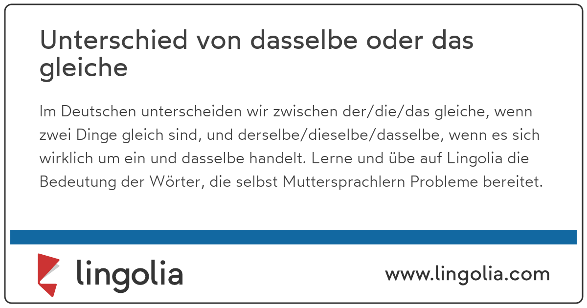 Unterschied Das Selbe Und Das Gleiche