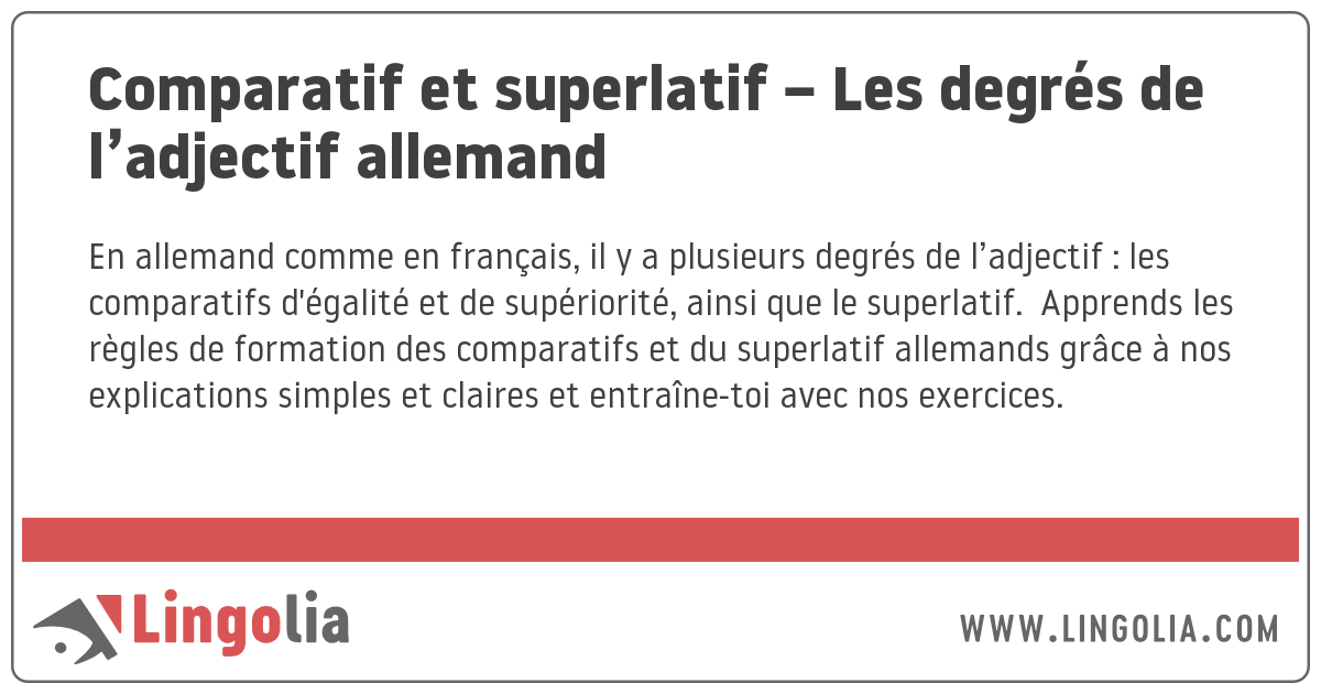 Comparatif et superlatif Les degrés de l’adjectif allemand