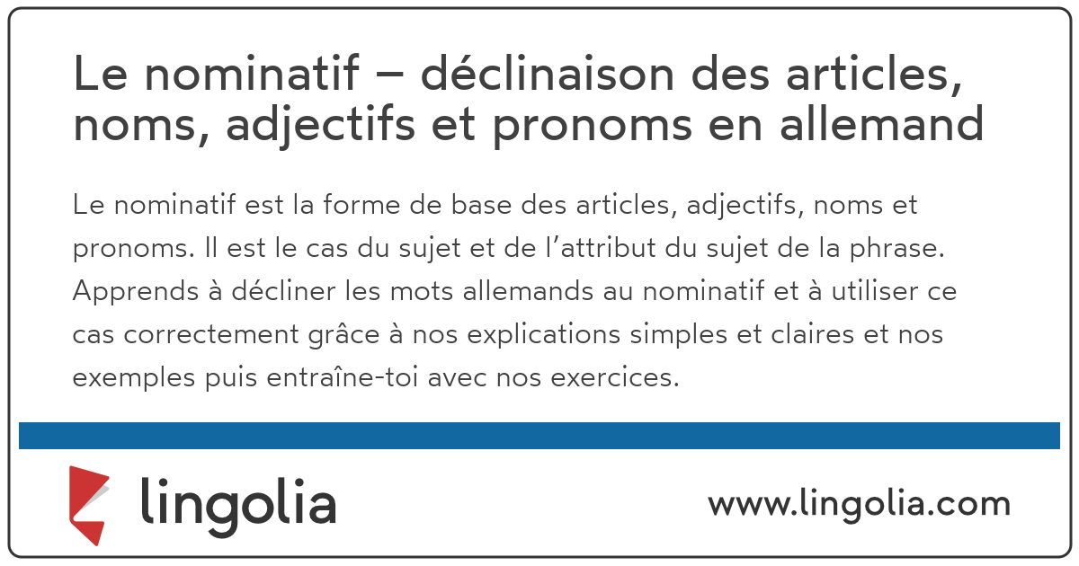 Le nominatif déclinaison des articles, noms, adjectifs et pronoms en allemand