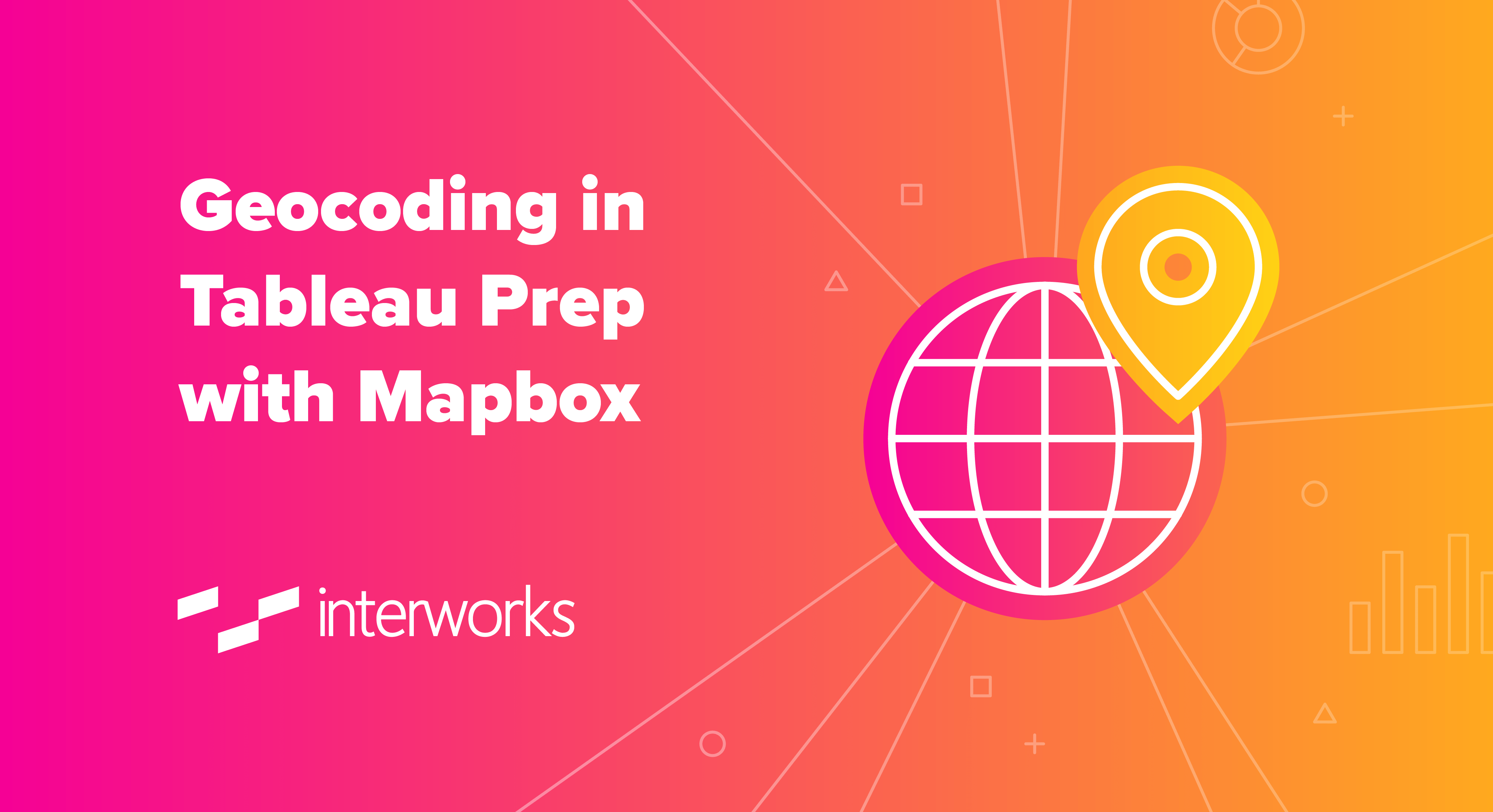 Geocoding in Tableau Prep with Mapbox InterWorks