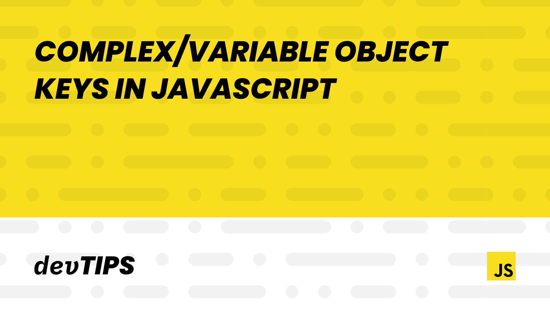 Complex/variable object keys in JavaScript