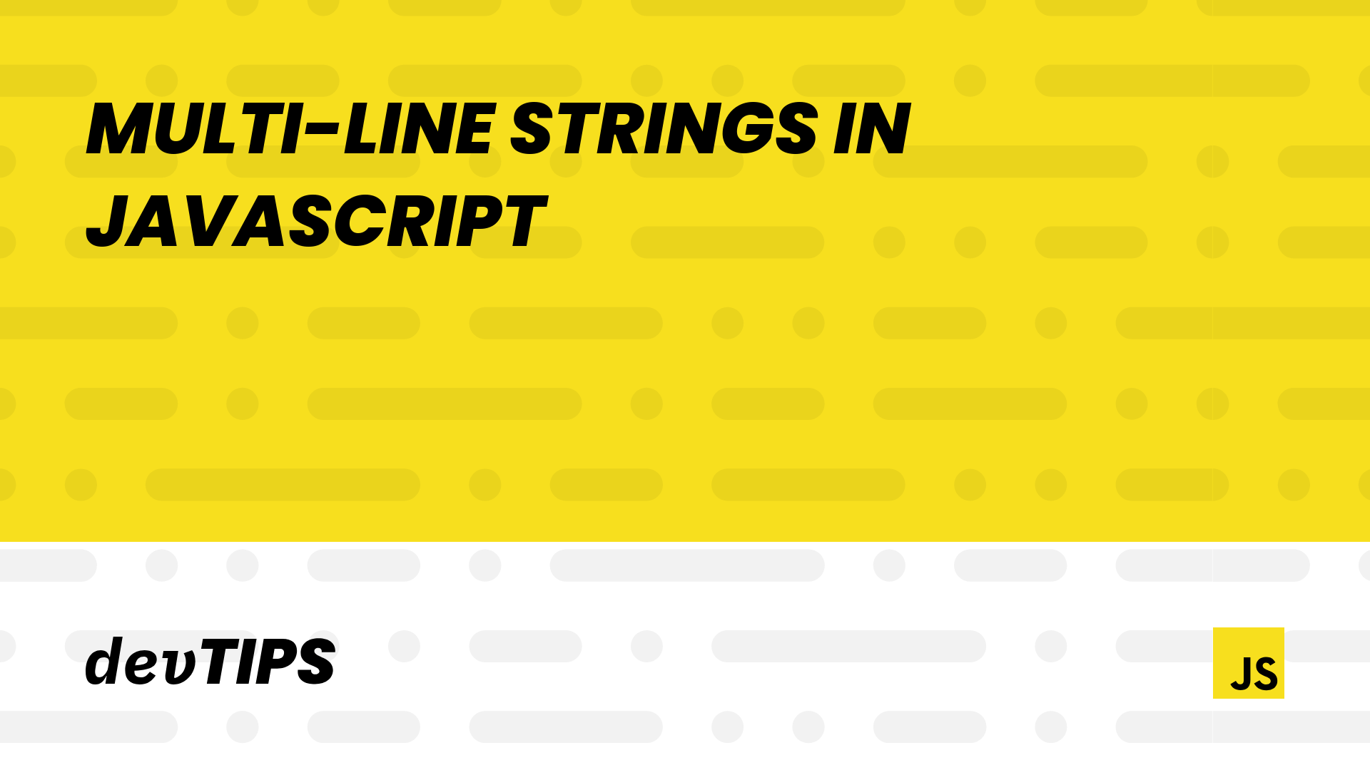 Multiline strings in JavaScript
