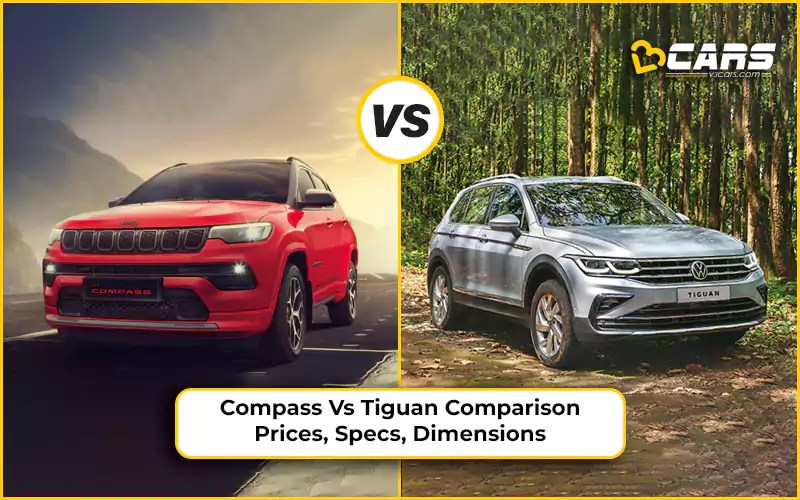 Jeep Compass Vs Volkswagen Tiguan Prices, Specs, Dimensions Comparison