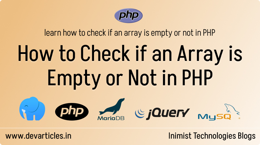 Check if an Array is Empty or Not in PHP InimistTech Blogs
