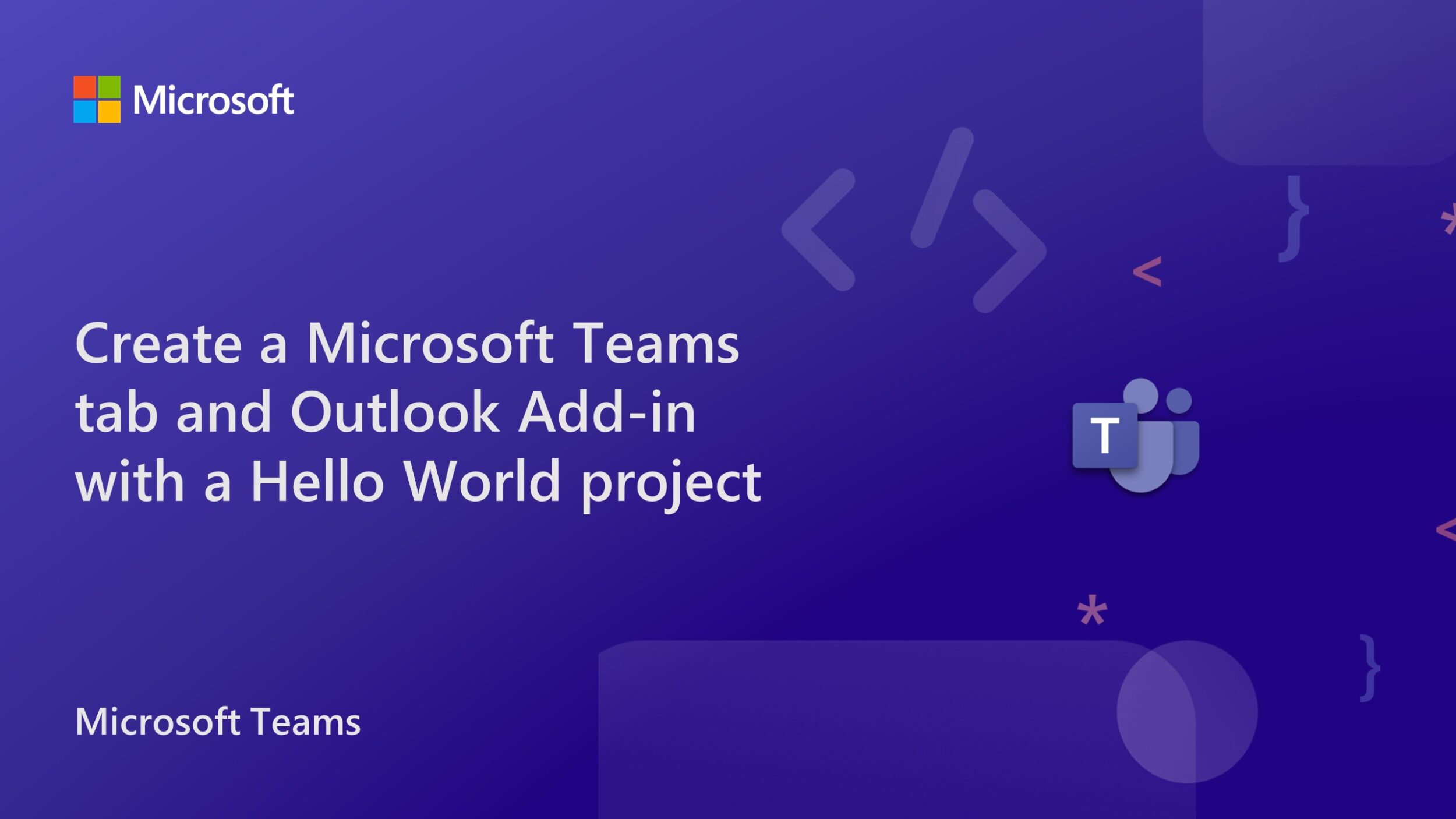 Create a Teams tab and Outlook Addin with a Hello World pro...