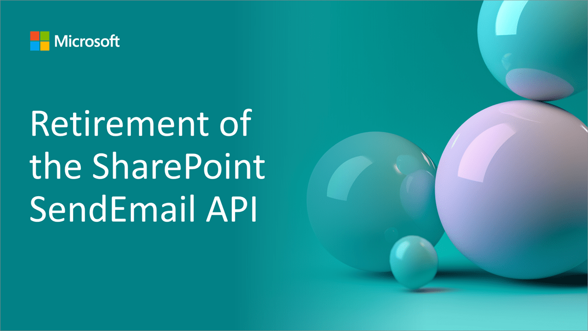 Retirement of the SharePoint SendEmail API Microsoft 365 Developer Blog