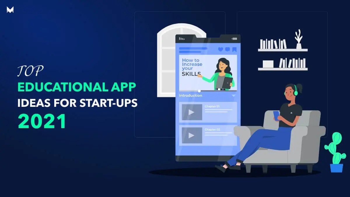 Top Educational app ideas for startups to develop in 2021