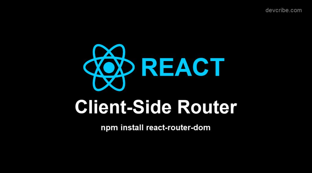 How to create React Router in a ReactJS project in 5 easy steps Devcribe