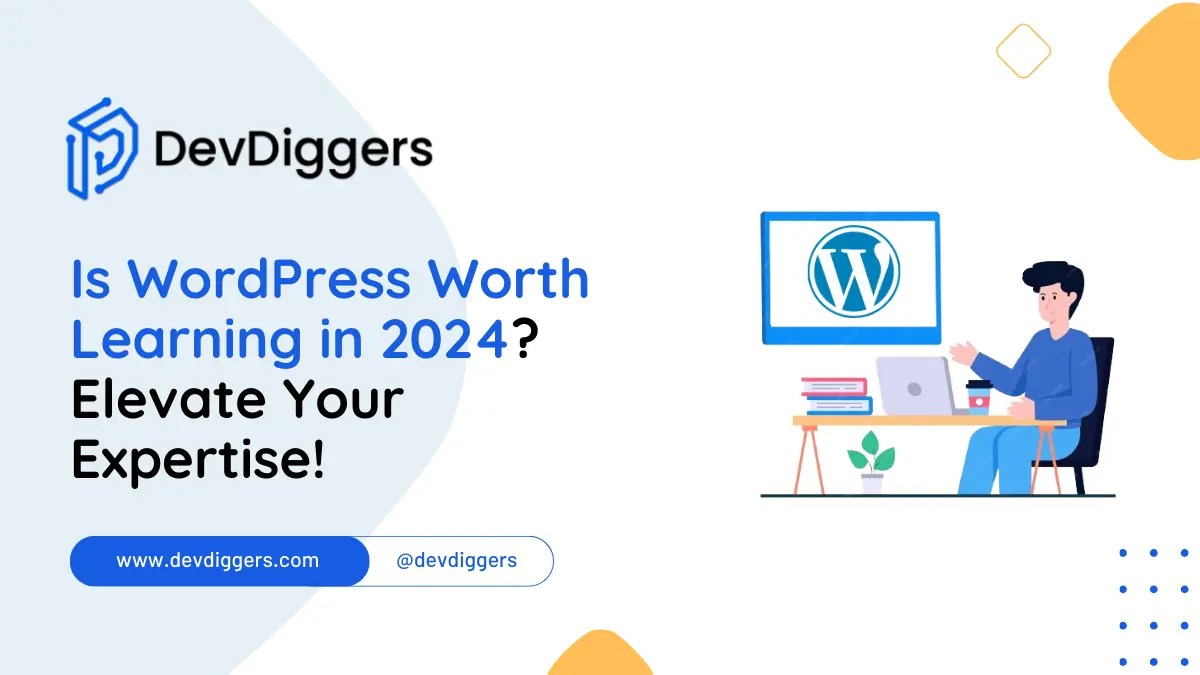 Is WordPress Worth Learning in 2024? Master the Game!