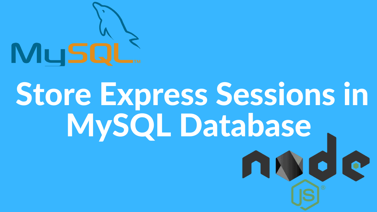 How to store Session in MySQL Database using expressmysqlsession
