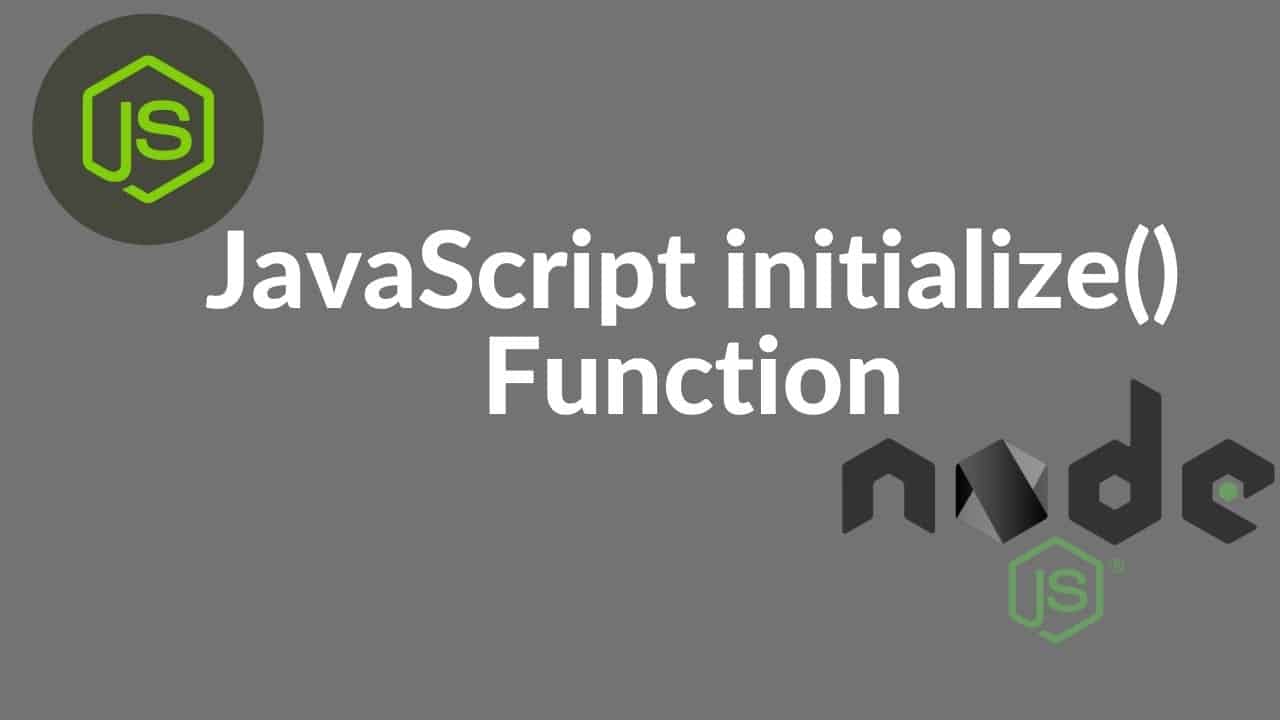 Example How to use initialize() Function in Node.js/Express API