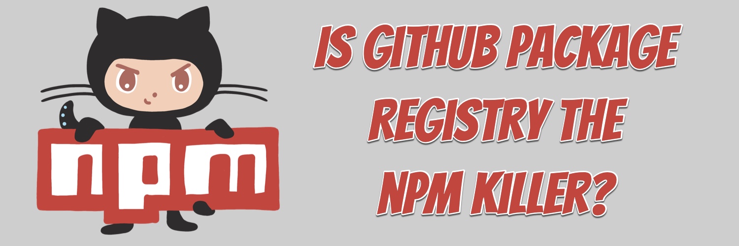 Is GitHub Package Registry the npm Killer? Okta Developer