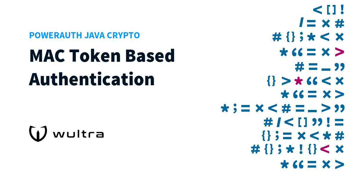 PowerAuth Java Crypto MAC Token Based Authentication Wultra