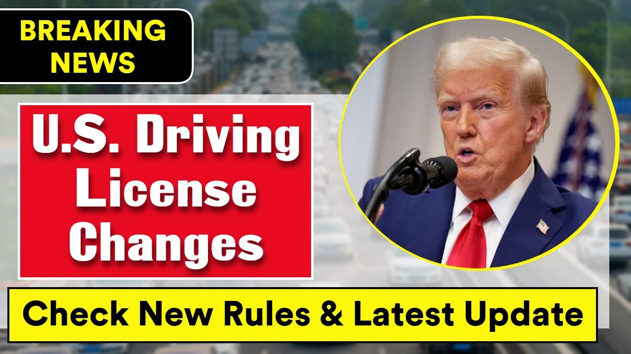 U.S. Driving License Changes 2025 New Rules Come Into Effect on 30th