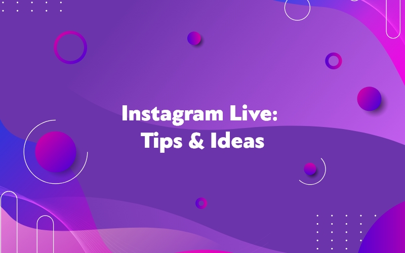 Instagram Live Γνωρίστε όλα τα οφέλη, τα tips & τις ιδέες!