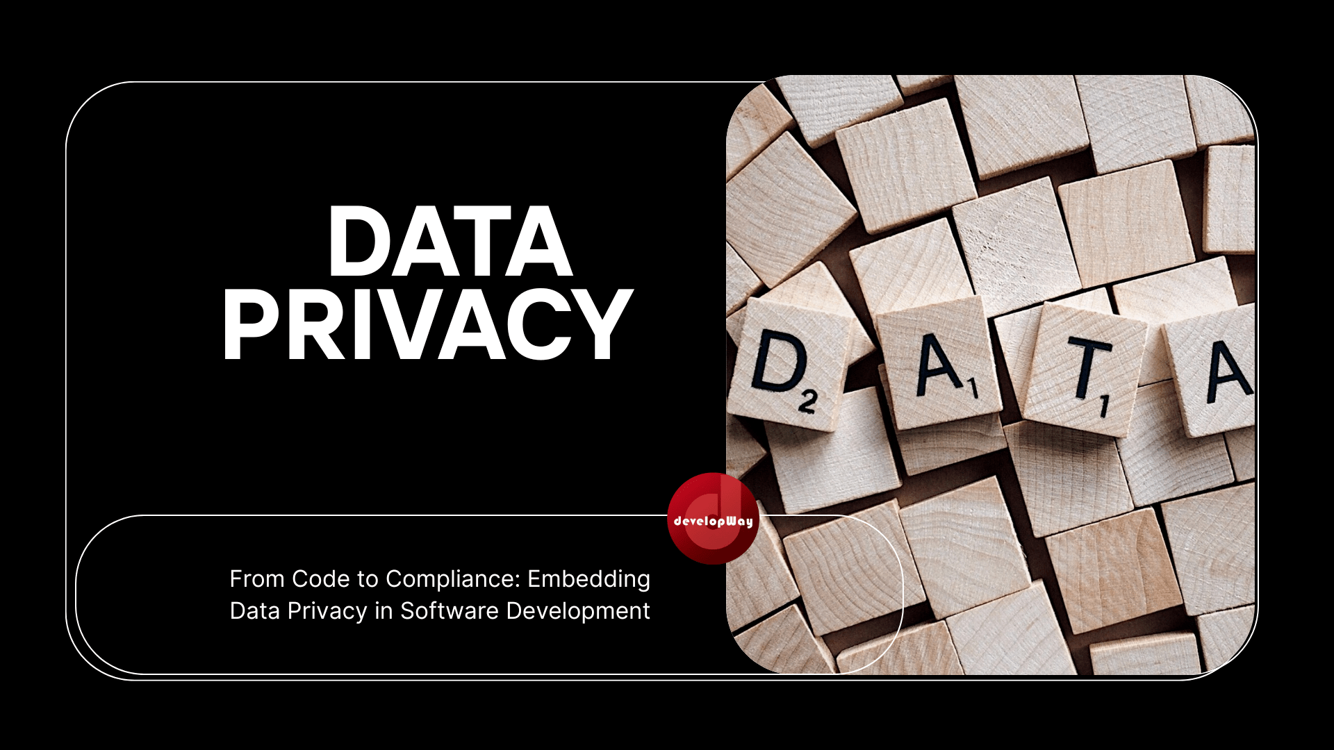 Secure Data Privacy in Software Development Today