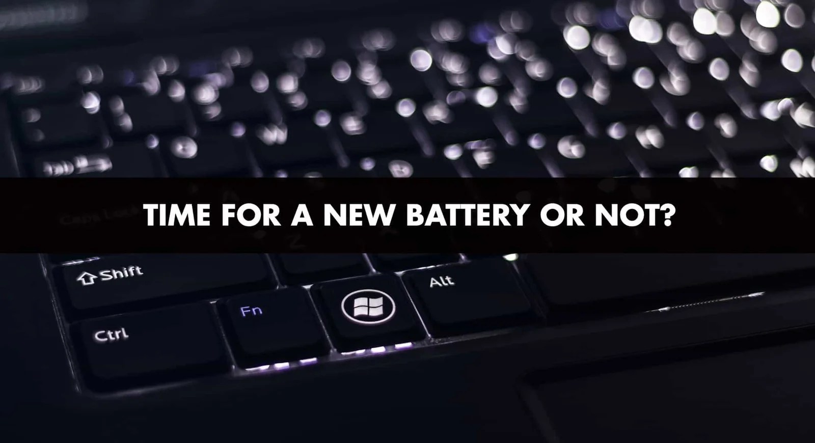 How To Check Your Windows Laptop Battery Health