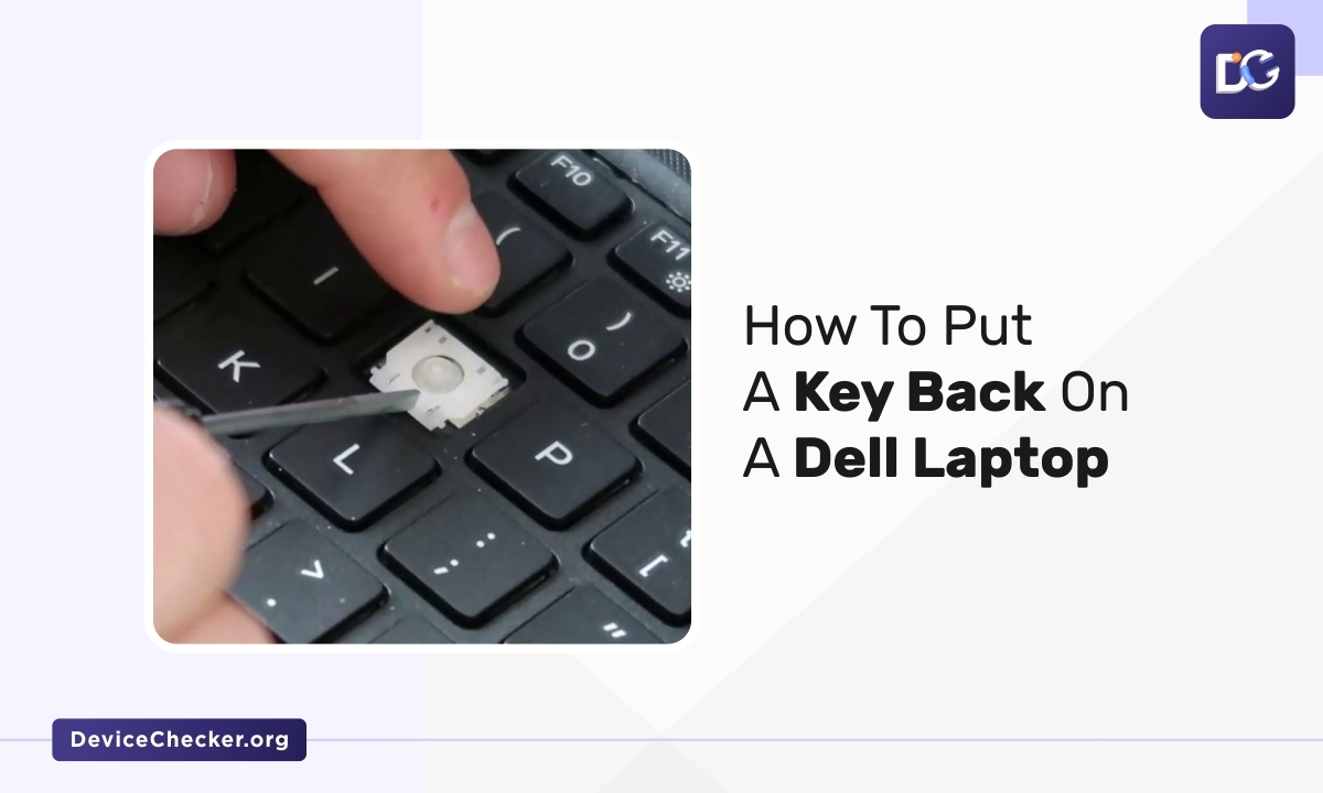 How To Put A Key Back On A Dell Laptop?
