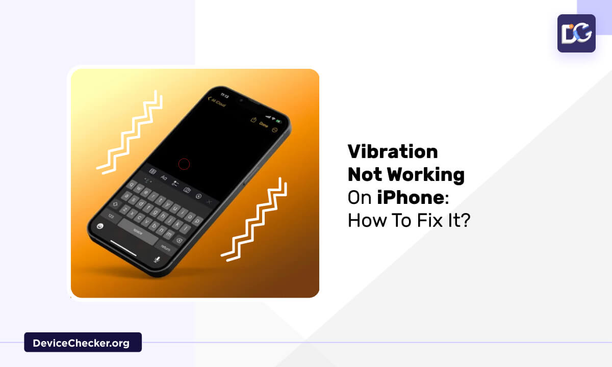The Vibration Not Working on iPhone How To Fix It?