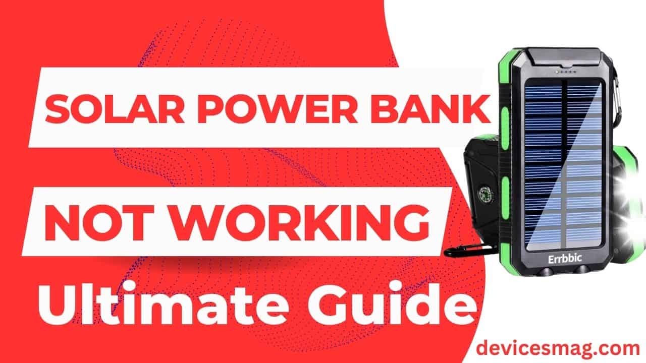 Solar Power Bank Not WorkingUltimate Guide Devices Mag