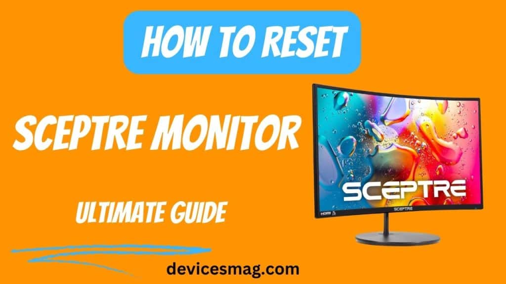 How to Reset Sceptre MonitorUltimate Guide Devices Mag