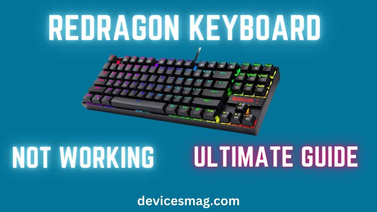 Redragon Keyboard Not WorkingUltimate Guide Devices Mag