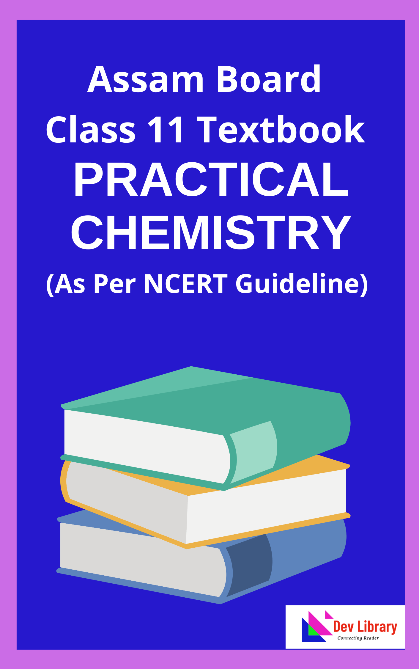 AHSEC Class 11 Practical Chemistry Book PDF একাদশ শ্ৰেণীৰ ব্যৱহাৰিক